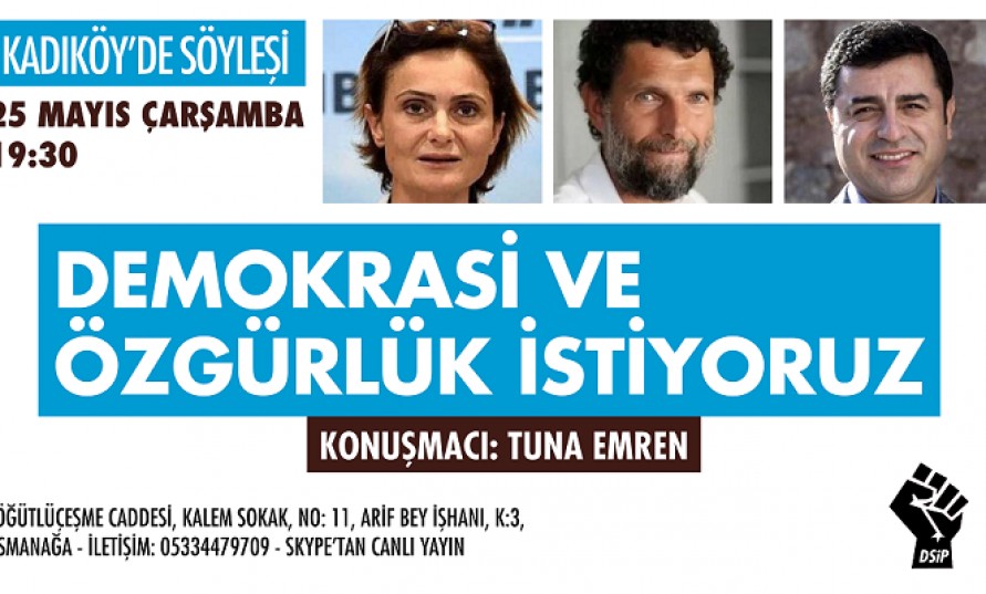 Kadıköy'de söyleşi - Demokrasi ve Özgürlük İstiyoruz