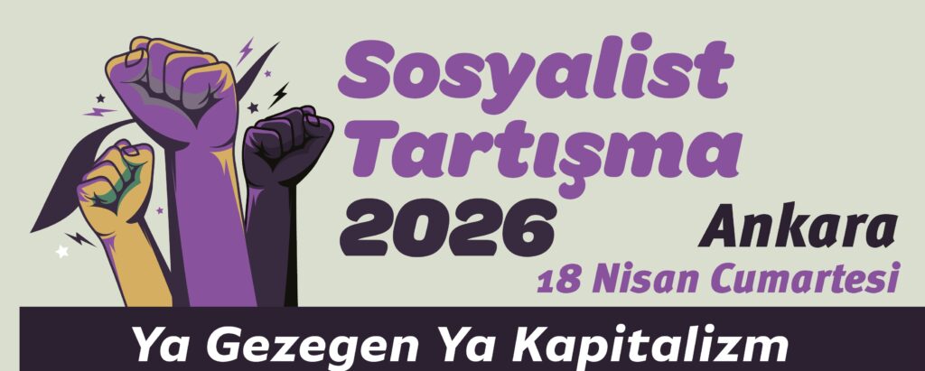 Ankara’da Sosyalist Tartışma 18 Nisan’da